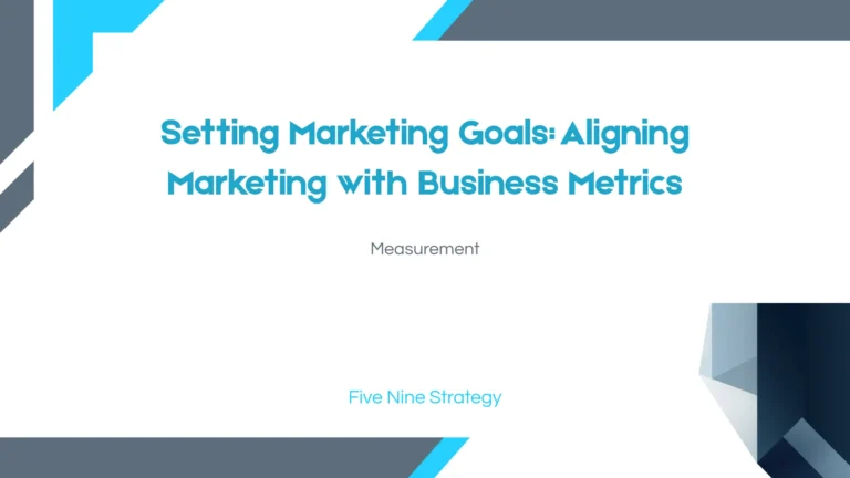 Setting Marketing Goals Aligning Marketing with Business Metrics Cover Image